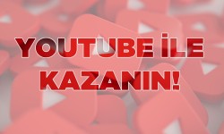 YouTube ile Kazanın!