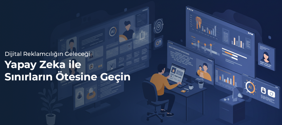 Dijital Reklamcılığın Geleceği: Yapay Zeka ile Sınırların Ötesine Geçin