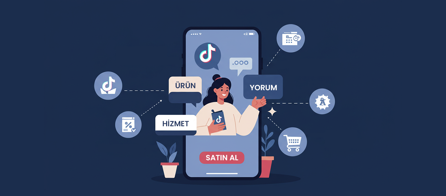 2025’te TikTok Reklam Stratejileri: Marka Bilinirliği ve Satışları Artırmak İçin 5 Etkili Taktik