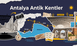 Antalya ve Çevresindeki Antik Kentlerde Unutulmaz Bir Gezi Rehberi