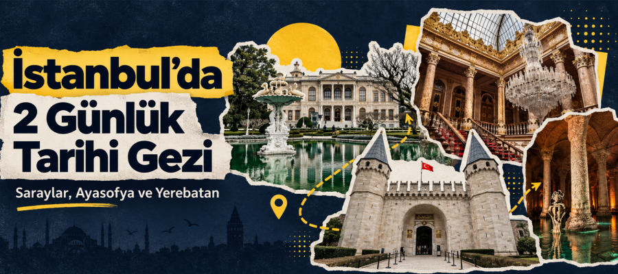 İstanbul’da 2 Günlük Tarihi Gezi: Saraylar, Ayasofya ve Yerebatan